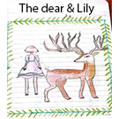 The dear and Lily